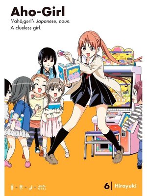 cover image of Aho-Girl: a Clueless Girl, Volume 6